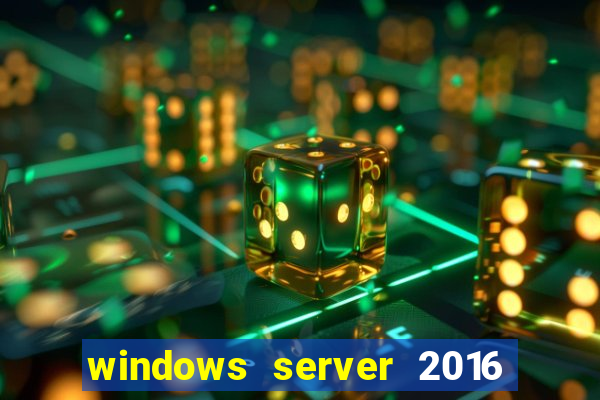 windows server 2016 download iso pt br